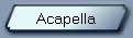 Acapella