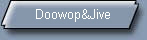 Doowop&Jive
