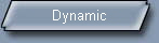 Dynamic