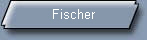 Fischer