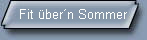 Fit �ber�n Sommer