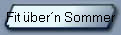 Fit �ber�n Sommer