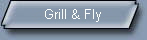 Grill & Fly