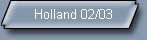 Holland 02/03