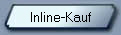 Inline-Kauf