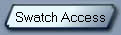 Swatch Access