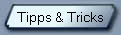 Tipps & Tricks