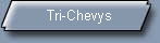 Tri-Chevys