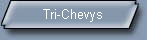 Tri-Chevys