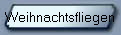 Weihnachtsfliegen