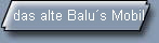 das alte Balu�s Mobil