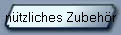 n�tzliches Zubeh�r